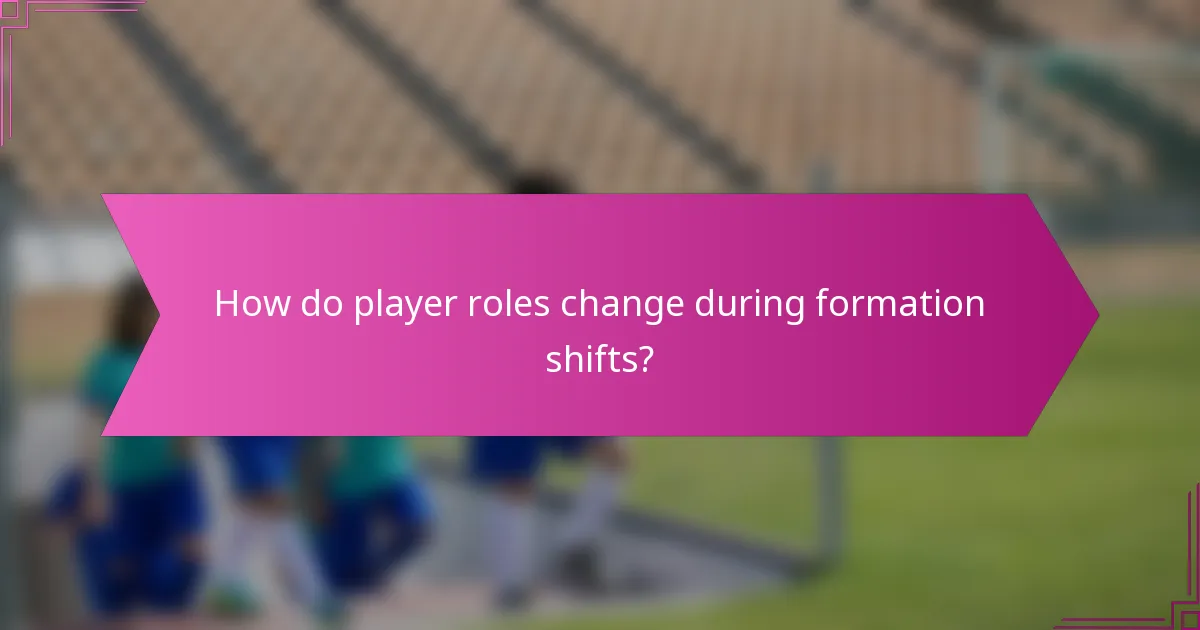 How do player roles change during formation shifts?