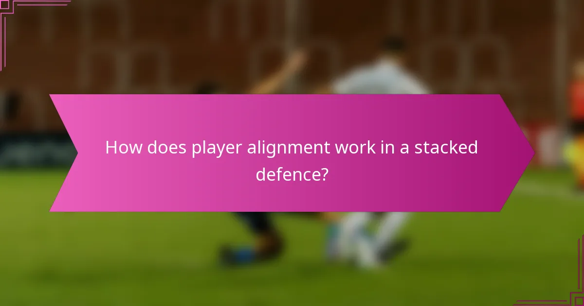 How does player alignment work in a stacked defence?