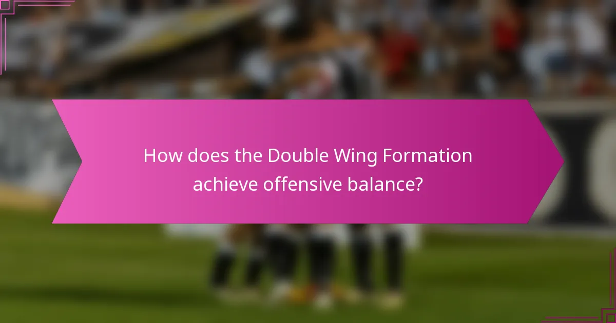 How does the Double Wing Formation achieve offensive balance?